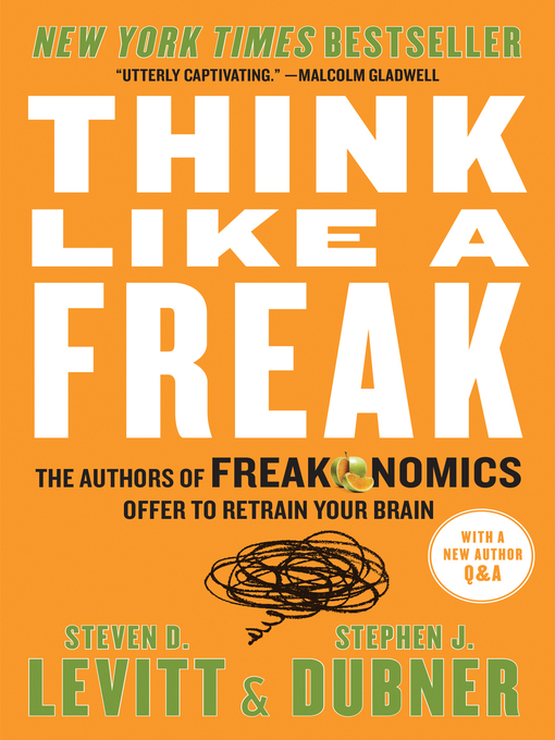Steven D. Levitt创作的Think Like a Freak作品的详细信息 - 可供借阅